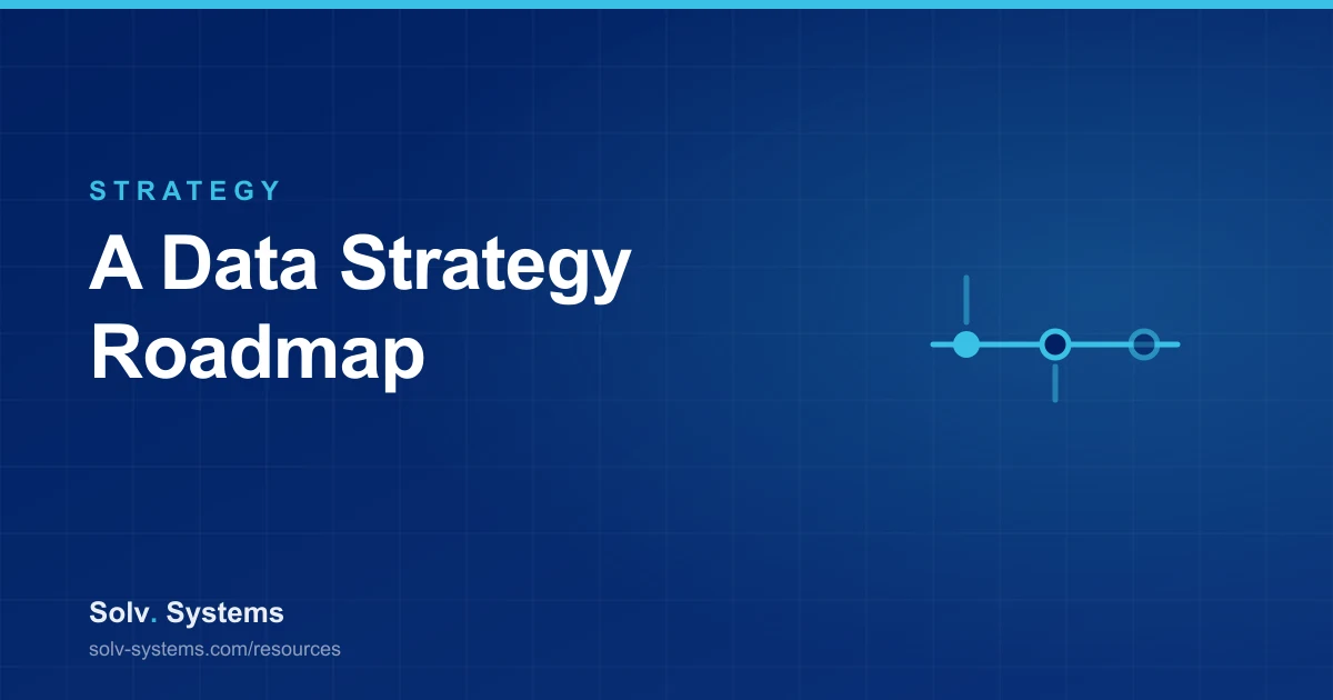 Navy Solv Systems title card reading 'A Data Strategy Roadmap' with a milestone timeline motif.