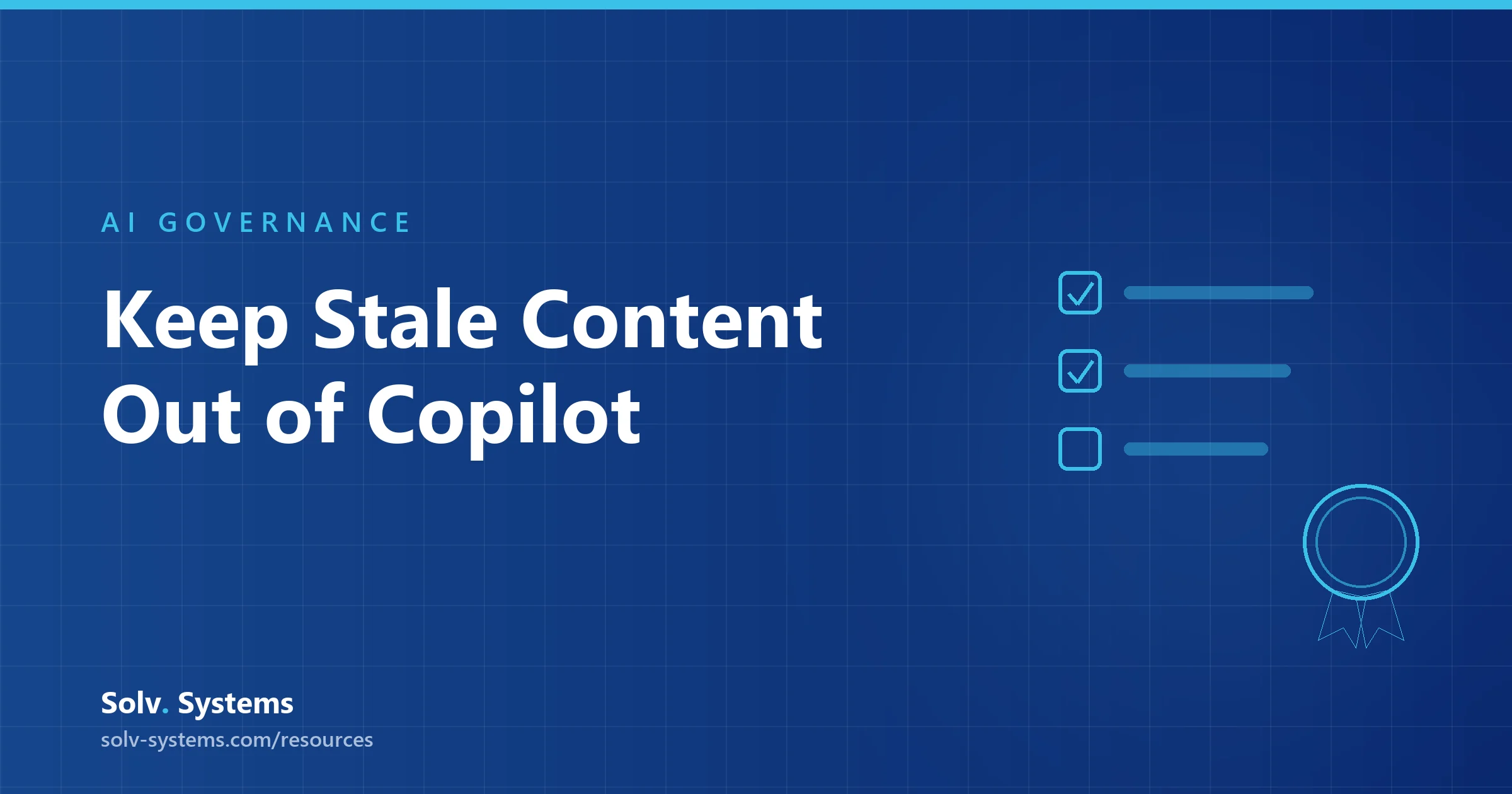 Navy Solv Systems title card reading 'Keep Stale Content Out of Copilot' with a checklist with shield badge motif.