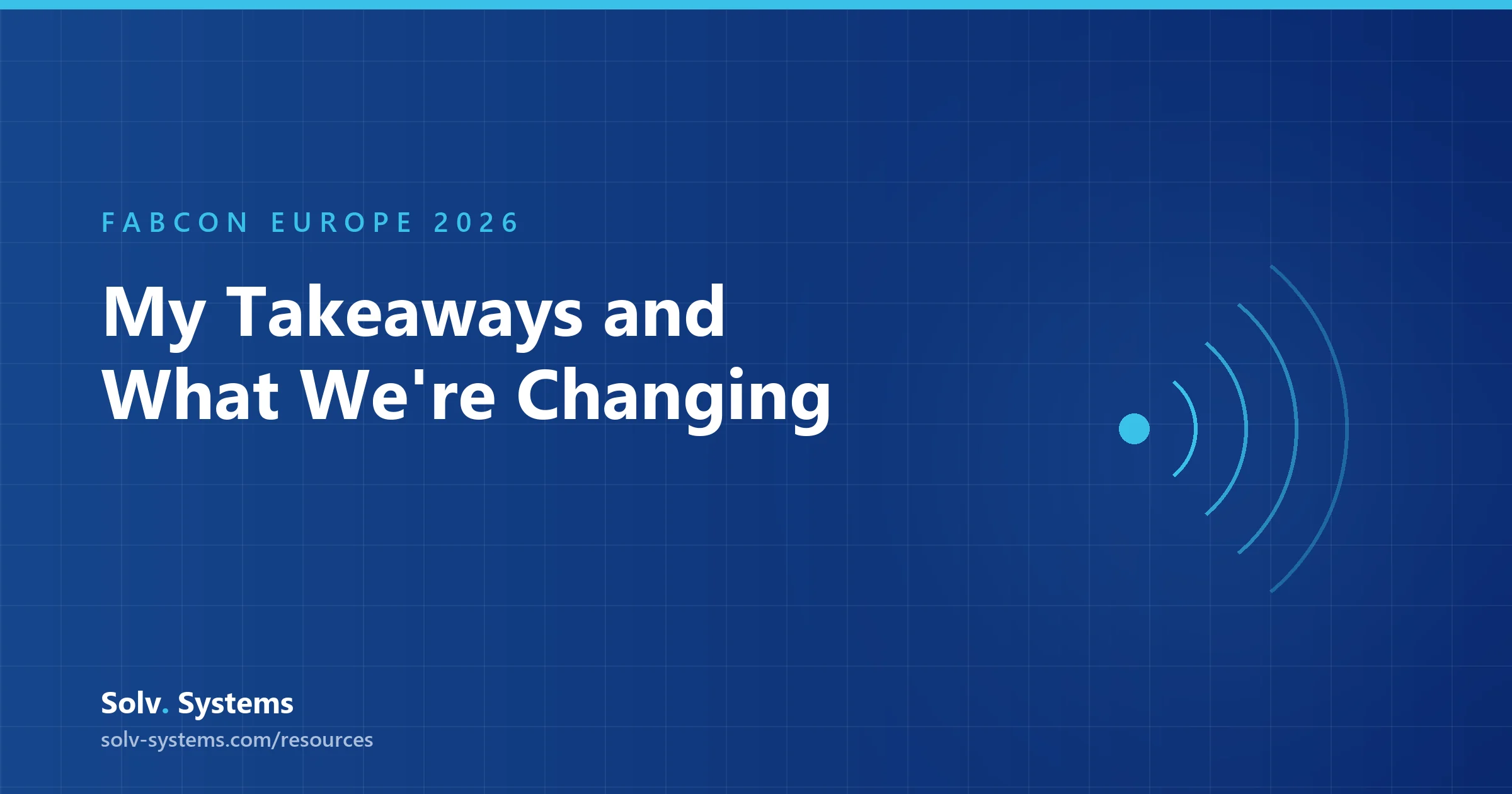 Navy Solv Systems title card reading 'My Takeaways and What We're Changing' with a broadcast signal motif.