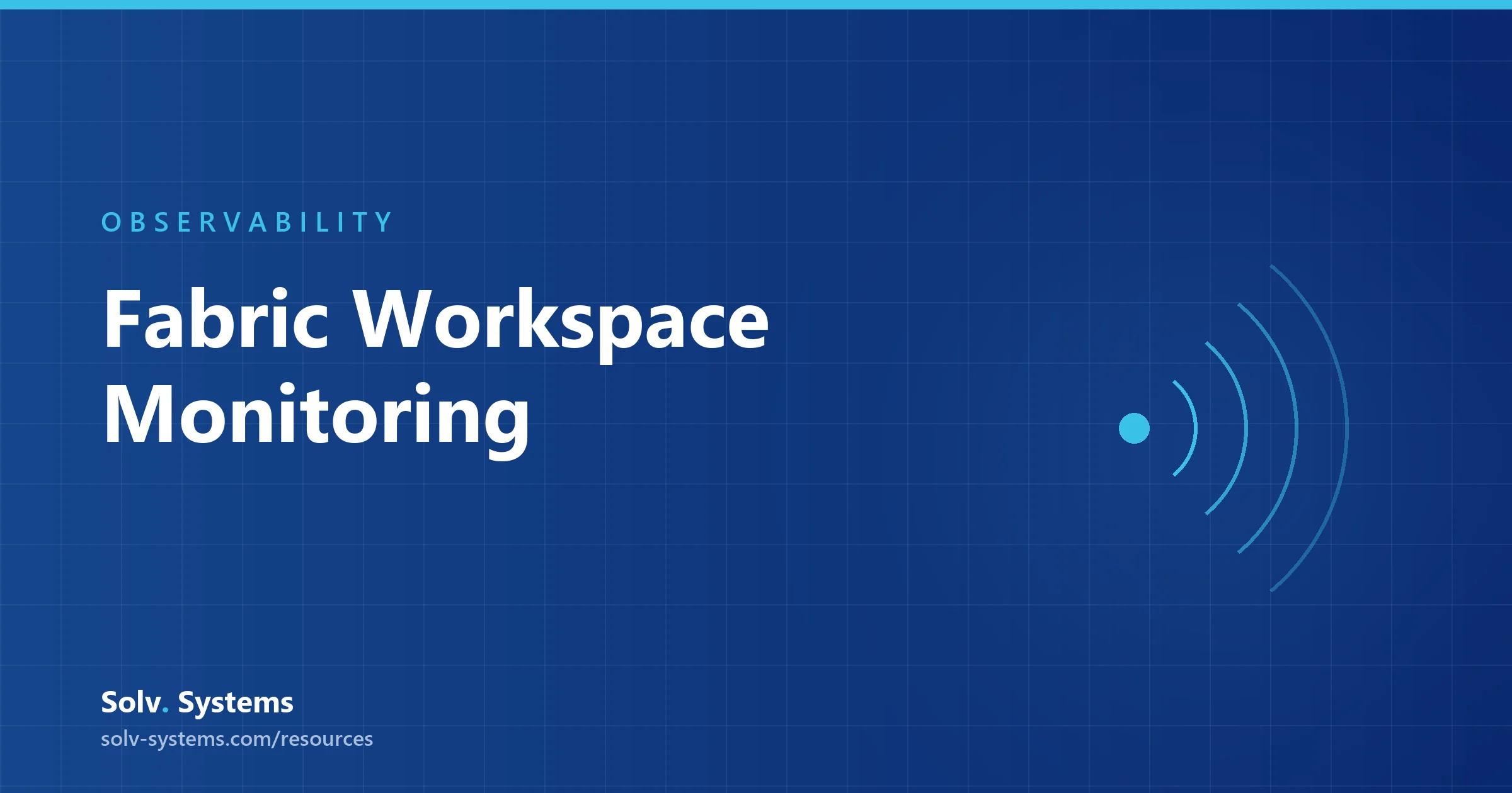 Navy Solv Systems title card reading 'Fabric Workspace Monitoring' with a broadcast signal motif.