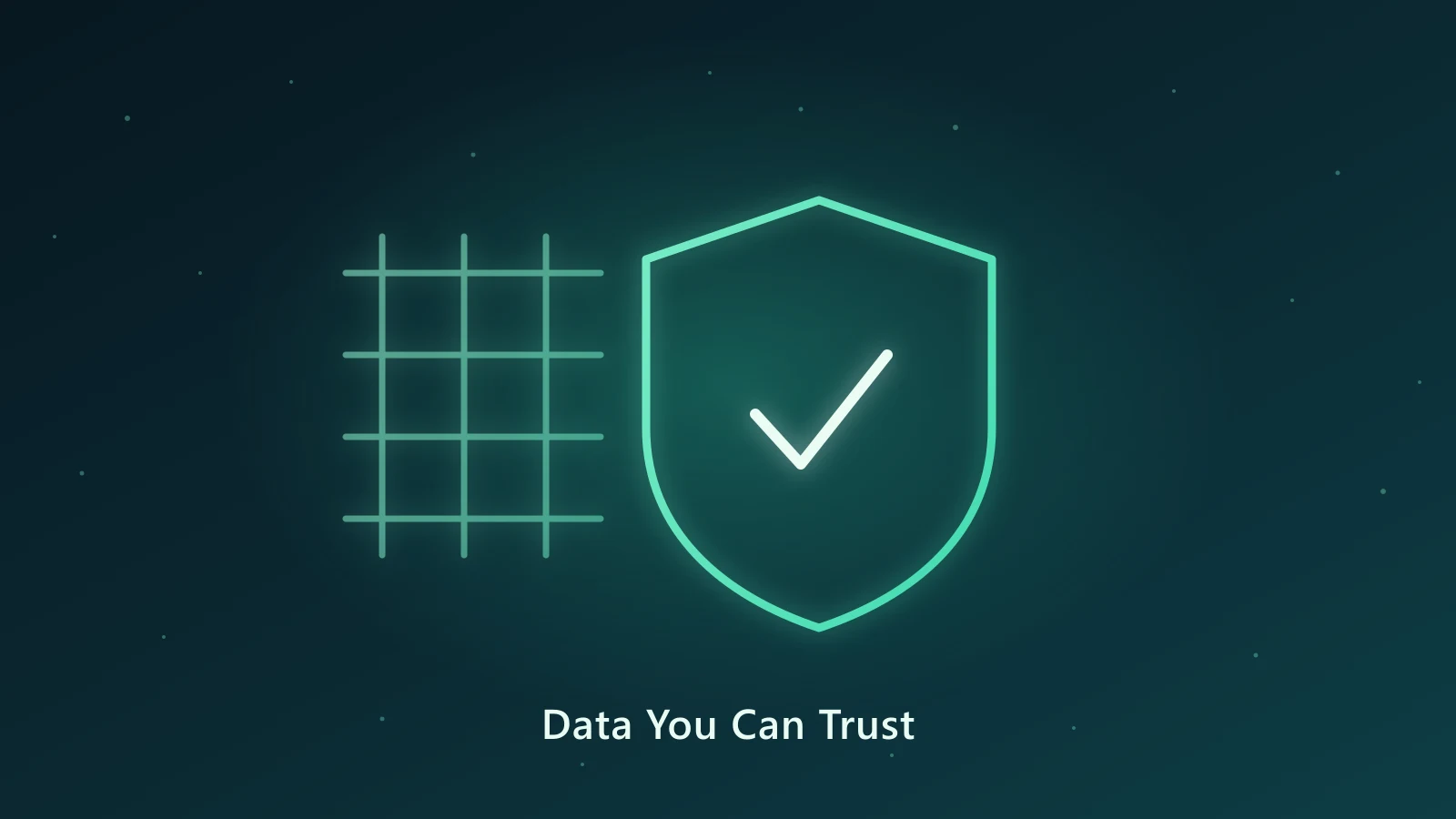 Neon shield with a check mark beside a data grid, illustrating trusted, quality-controlled data on a dark teal background.