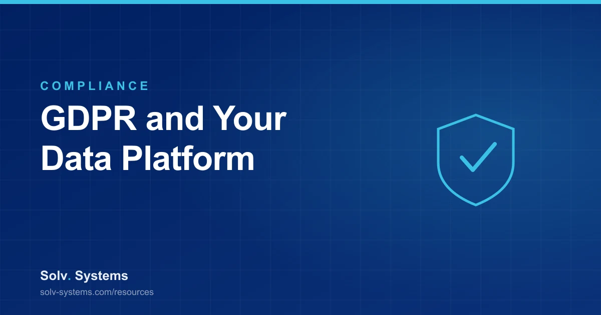 Navy Solv Systems title card reading 'GDPR and Your Data Platform' with a security shield with a check mark motif.