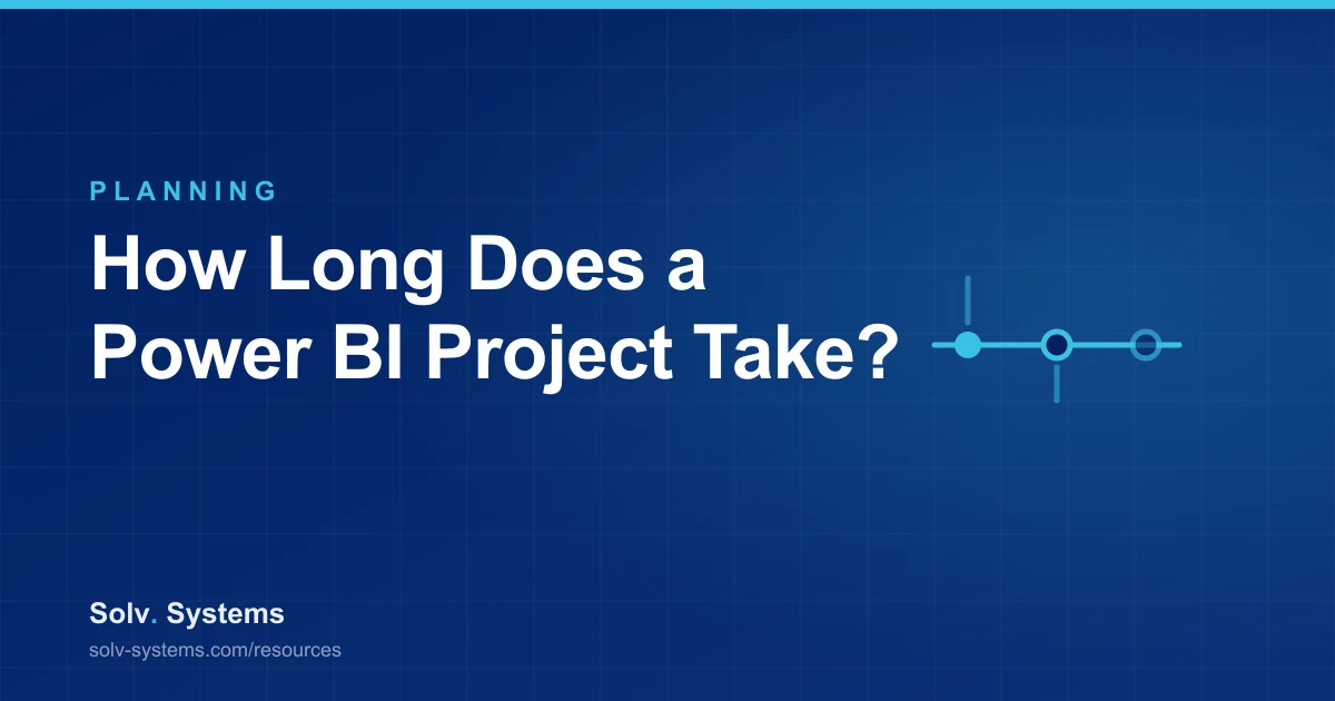 Navy Solv Systems title card reading 'How Long Does a Power BI Project Take?' with a project timeline motif.