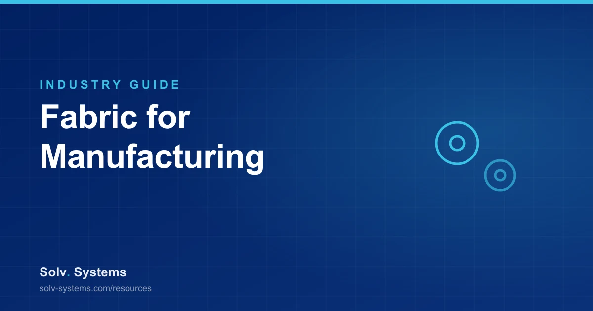Navy Solv Systems title card reading 'Fabric for Manufacturing' with interlocking gears motif.