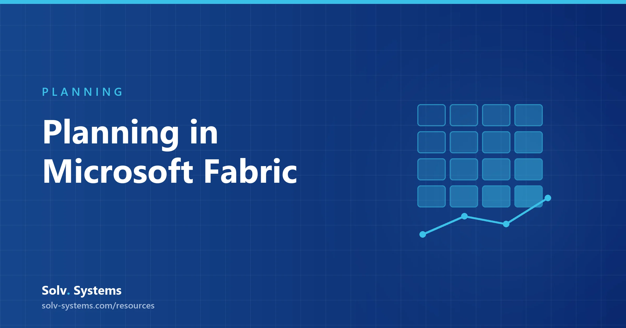 Navy Solv Systems title card reading 'Planning in Microsoft Fabric' with a forecast line and grid motif.
