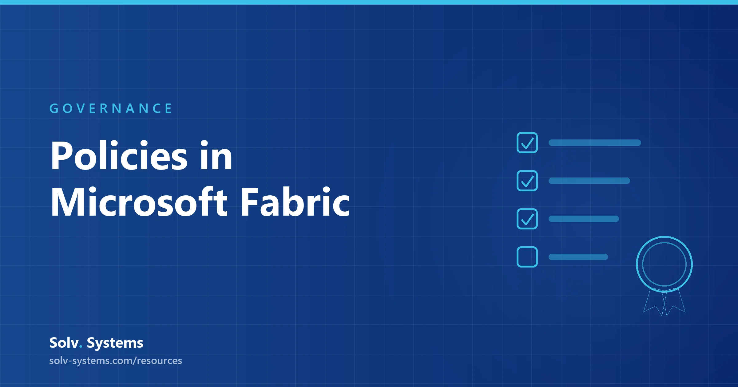 Navy Solv Systems title card reading 'Policies in Microsoft Fabric' with a checklist with shield badge motif.