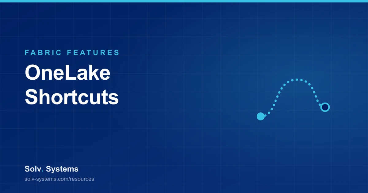 Navy Solv Systems title card reading 'OneLake Shortcuts' with a route path motif.