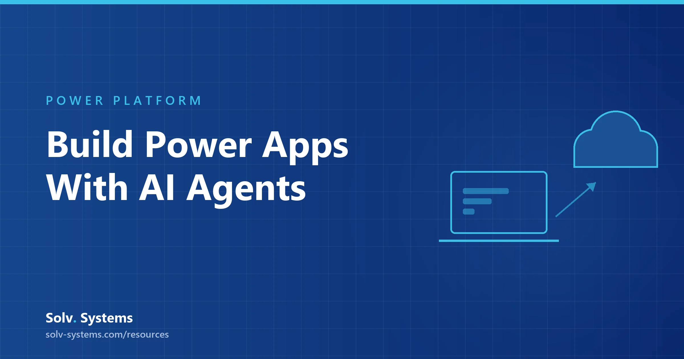 Navy Solv Systems title card reading 'Build Power Apps With AI Agents' with a laptop and cloud motif.