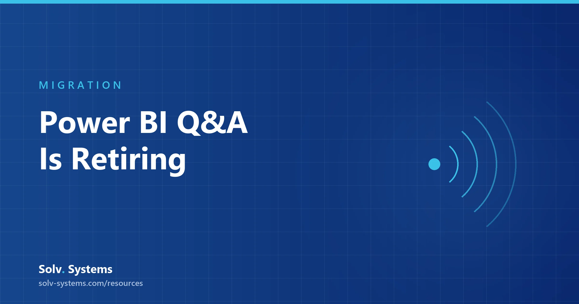 Navy Solv Systems title card reading 'Power BI Q&A Is Retiring' with a broadcast signal motif.